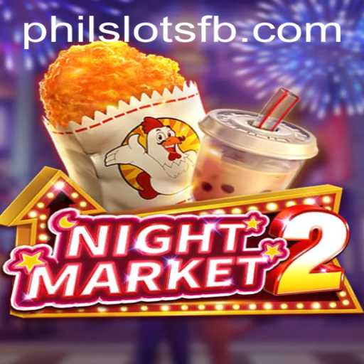 Exploring the Thrills of NightMarket2: A Comprehensive Guide Featuring Philslots