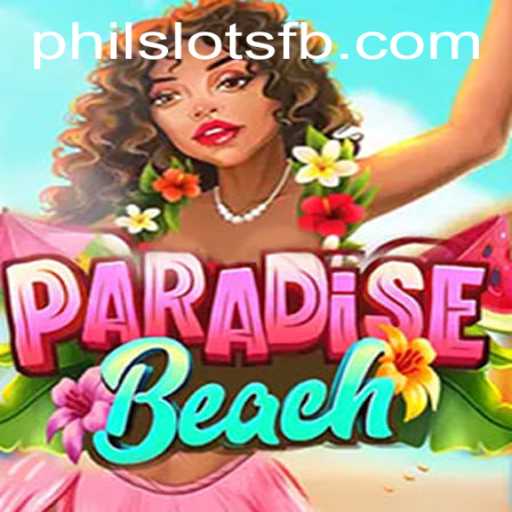 Explore the World of ParadiseBeach: A Captivating Adventure with Philslots