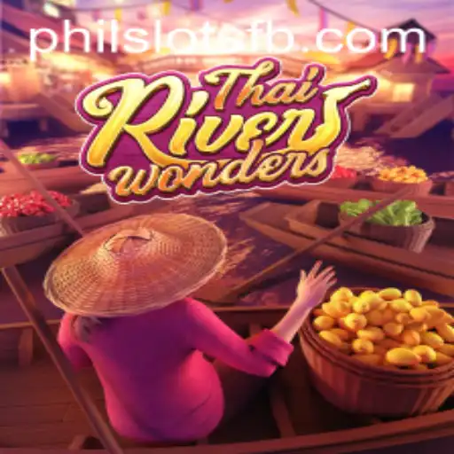 Unveiling the Excitement of ThaiRiverWonders: A Philslots Favorite